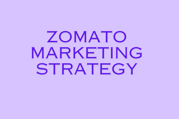 Zomato Marketing strategy