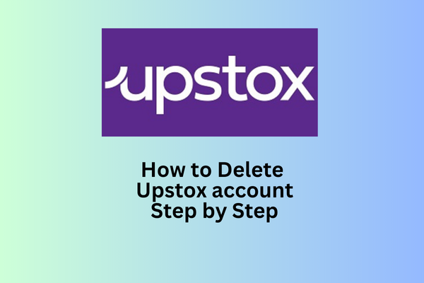 How to Delete Upstox account