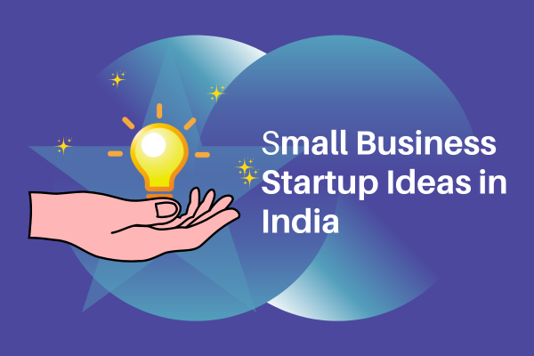 small business startup ideas in india